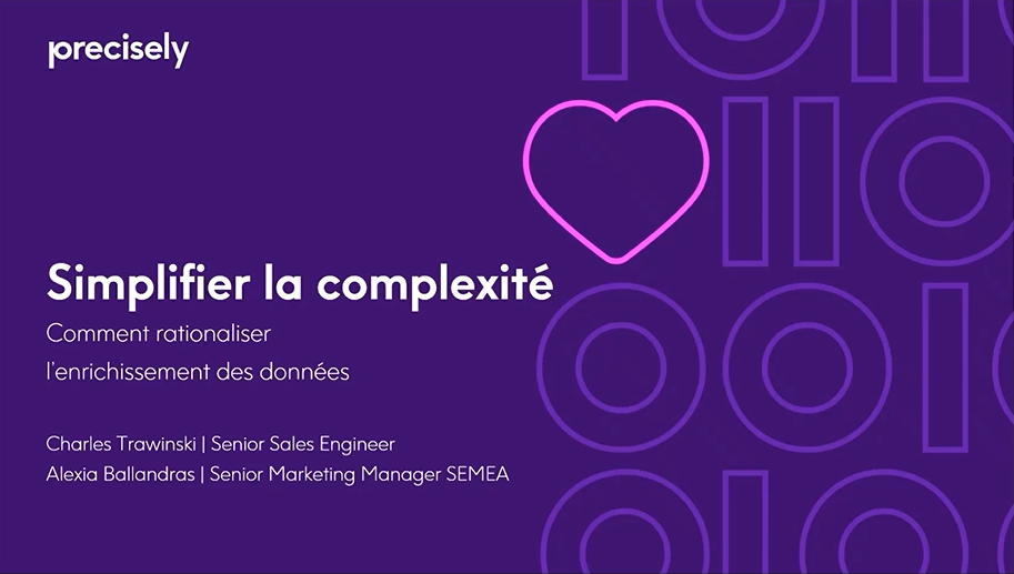 Simplifier la complexité - Comment rationaliser l’enrichissement des données Simplifier la complexité - Comment rationaliser l’enrichissement des données