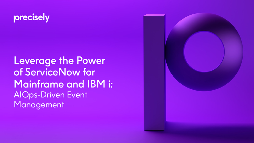 Leverage the Power of ServiceNow for Mainframe and IBM i: AIOps-Driven Event Management Leverage the Power of ServiceNow for Mainframe and IBM i: AIOps-Driven Event Management