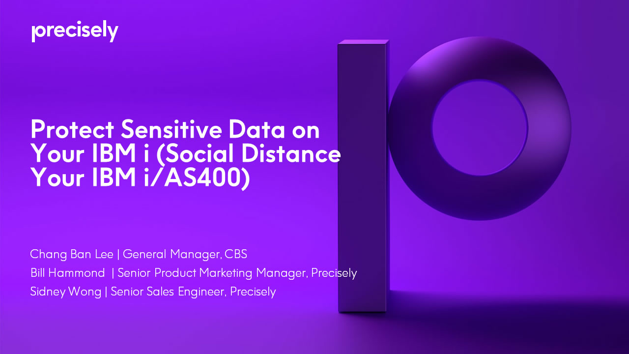 Protect Sensitive Data on Your IBM i Protect Sensitive Data on Your IBM i