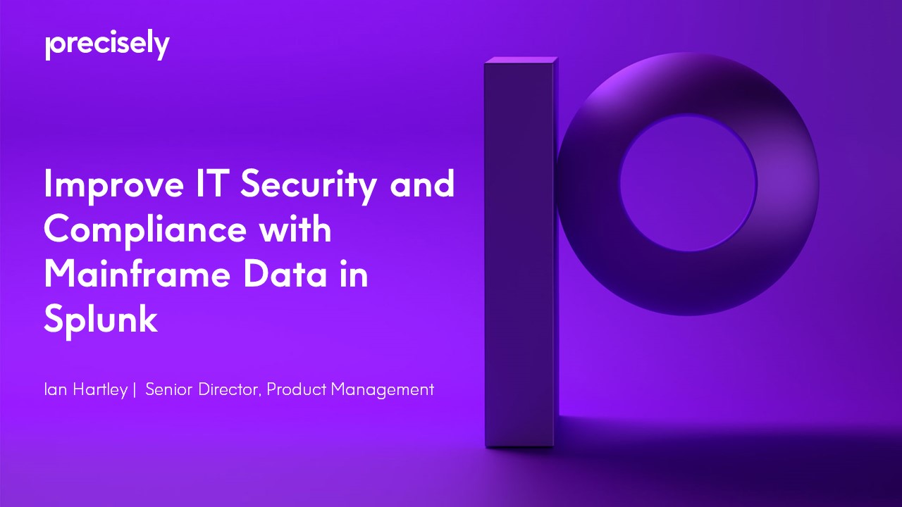Improve IT Security and Compliance with Mainframe Data in Splunk