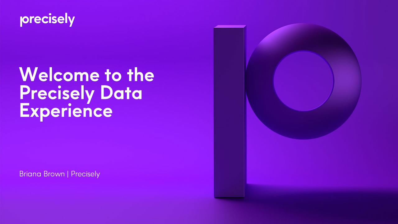 Precisely Data ExperienceOverview_Q2-2020 Precisely Data Experience