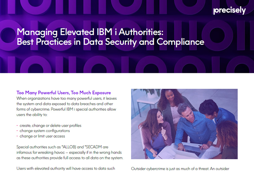 Managing Elevated IBM i Authorities: Best Practices in Data Security and Compliance Managing Elevated IBM i Authorities: Best Practices in Data Security and Compliance
