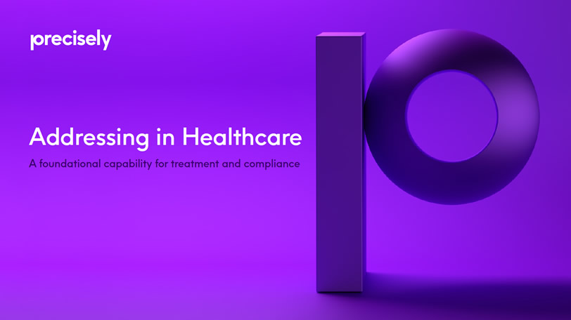 Addressing in Healthcare Accurate Addressing in the Healthcare Industry