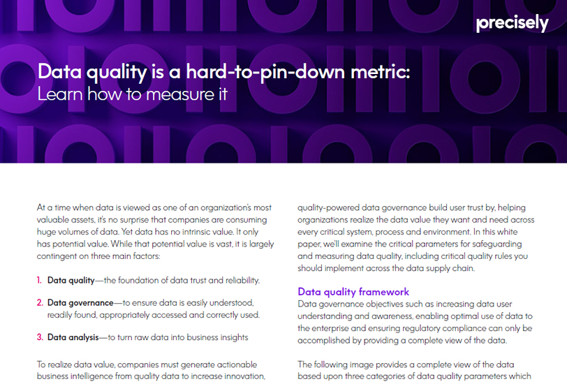 Data quality is a hard-to-pin-down metric Data quality is a hard-to-pin-down metric