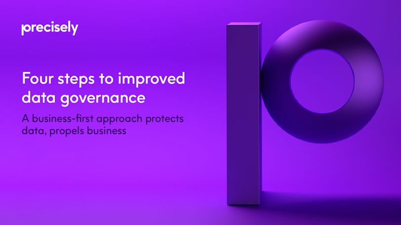 4 Steps to Improve Data Governance A business-first approach protects data and propels business
