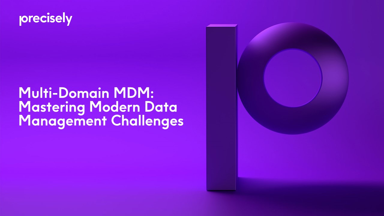 Multi-Domain MDM Mastering Modern Data Management Challenges_thumbnail Multi-Domain MDM Mastering Modern Data Management Challenges_thumbnail