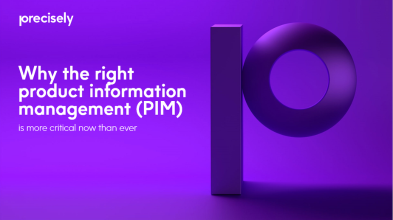 Why the Right Product Information Management (PIM) is More Critical Now than Ever Why the Right Product Information Management (PIM) is More Critical Now than Ever