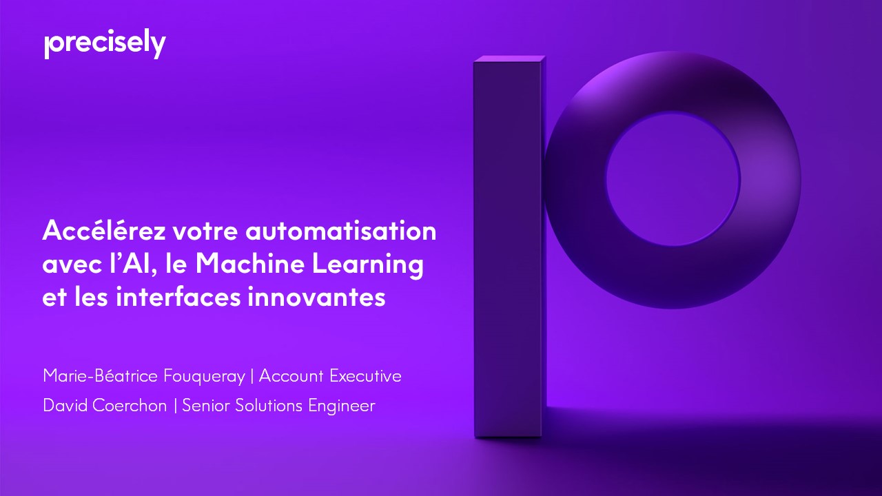 Accélérez votre automatisation avec l’AI, le Machine Learning et les interfaces innovantes Accélérez votre automatisation avec l’AI, le Machine Learning et les interfaces innovantes