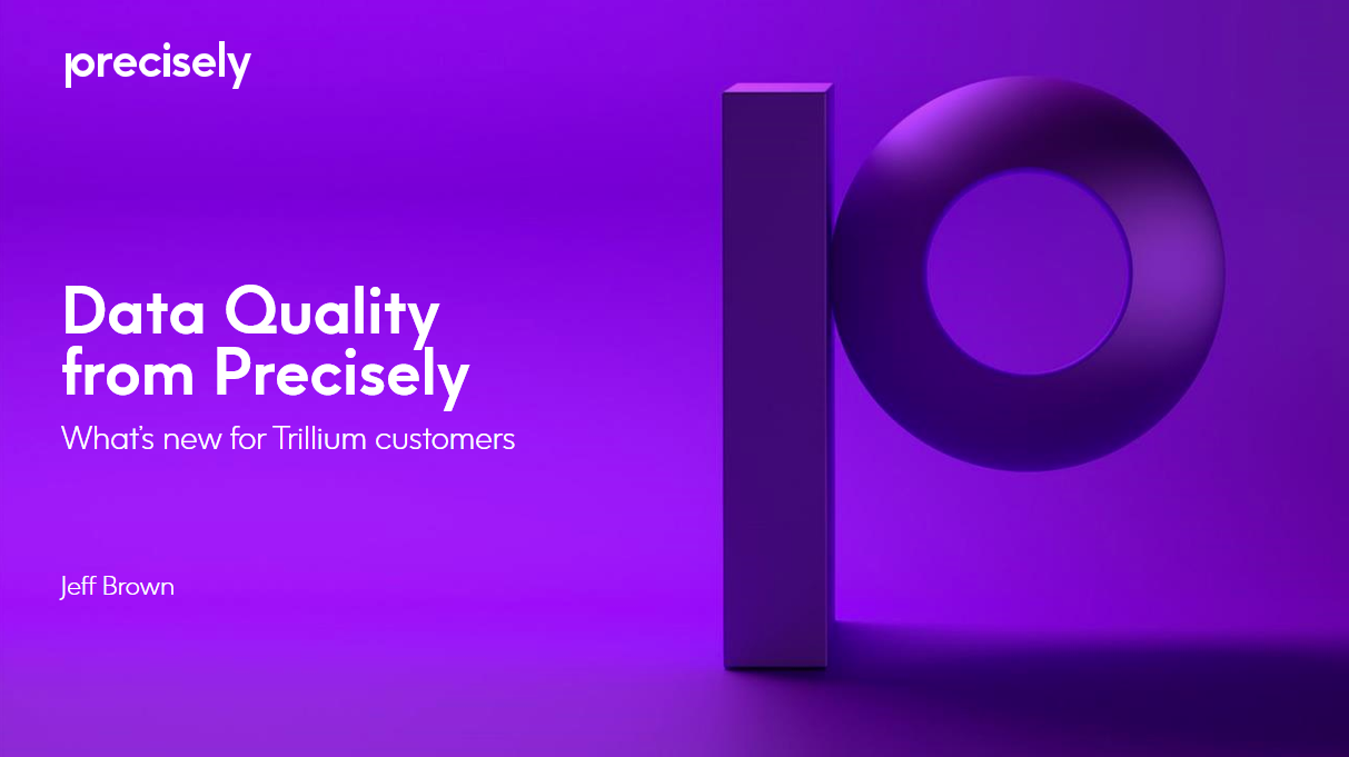 Data Quality from Precisely: Trillium Quality & Discovery 