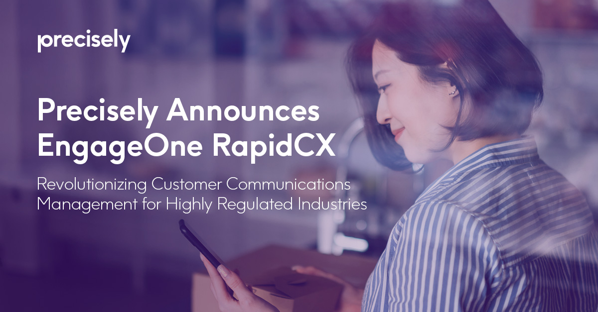 Press Release Image - RapidCX Launch Precisely Announces EngageOne RapidCX, Revolutionizing Customer Communications Management for Highly Regulated Industries