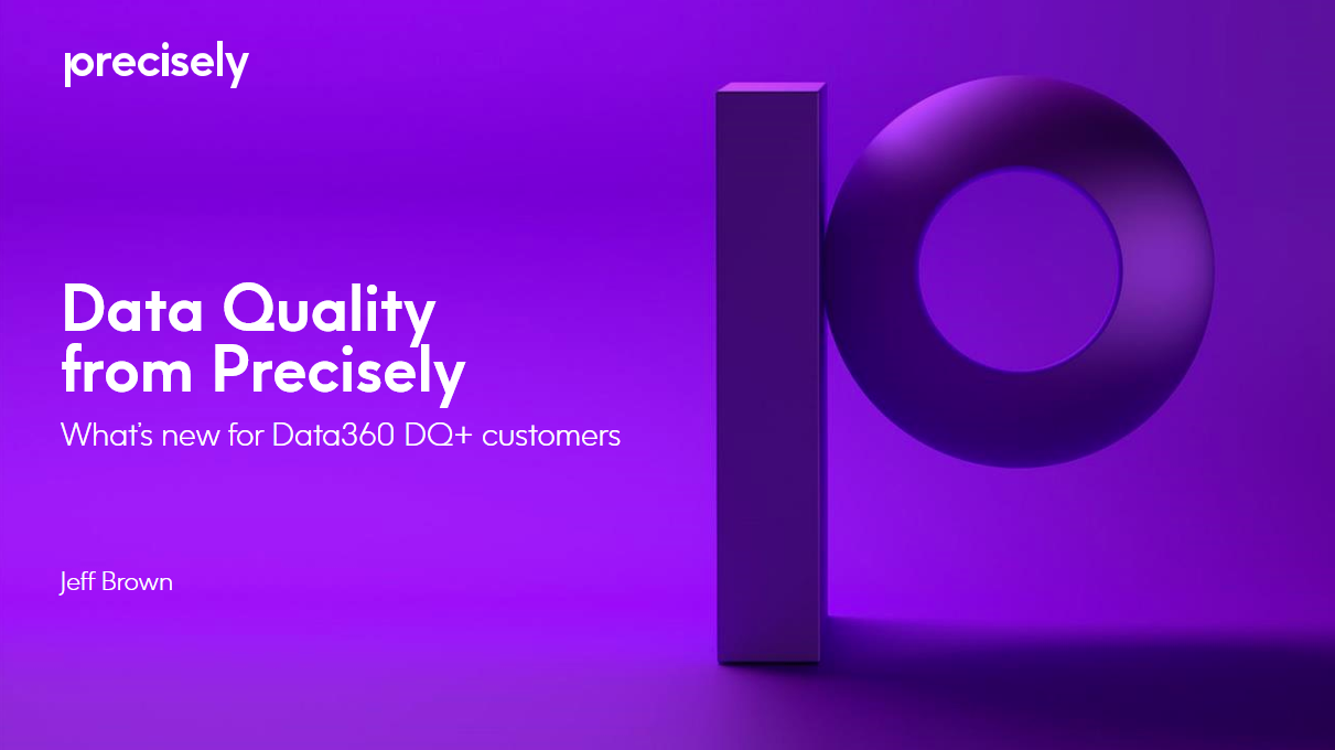 Data Quality from Precisely: Data360 DQ+