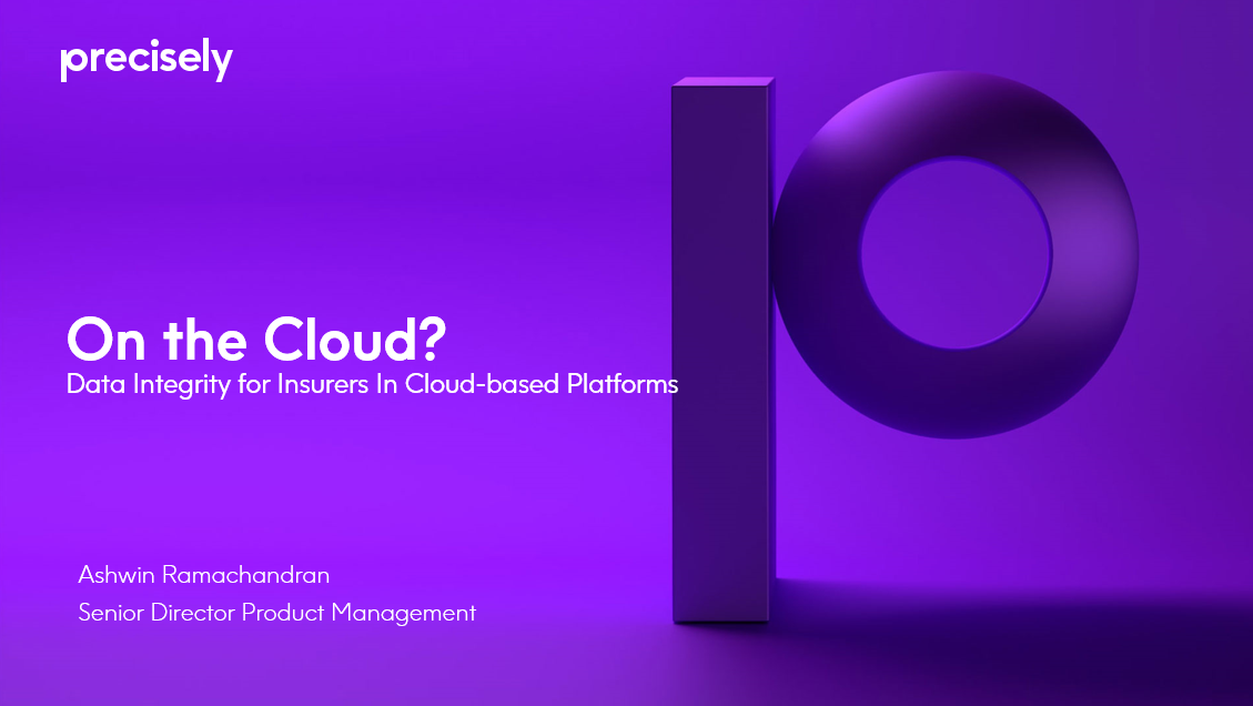 On the Cloud - Data Integrity for Insurers in Cloud-based platforms On the Cloud - Data Integrity for Insurers in Cloud-based platforms