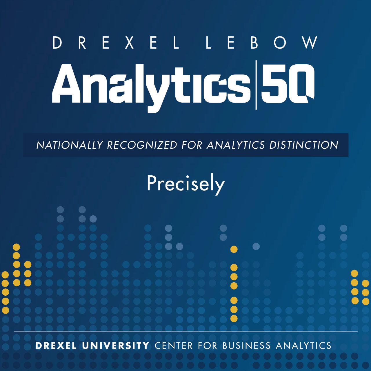 Drexel LeBow Analytics 50 - Nationally Recognized for Analytics Distinction - Precisely 