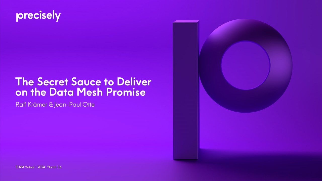 The Secret Sauce to Deliver on the Data Mesh Promise The Secret Sauce to Deliver on the Data Mesh Promise