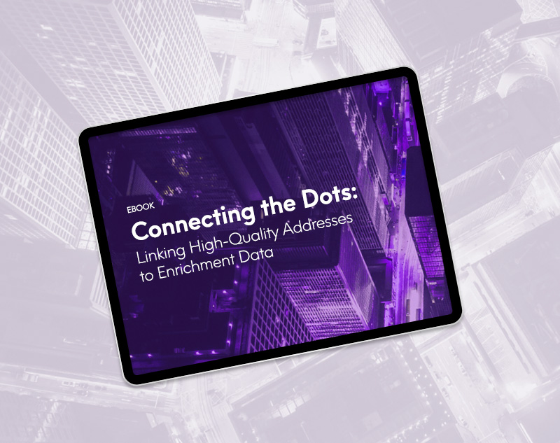 eBook: Connecting the Dots: Linking High-Quality Addresses to Enrichment Data