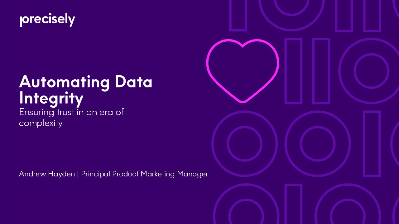 Automating Data Integrity - Ensuring Trust in an Era of Complexity Automating Data Integrity - Ensuring Trust in an Era of Complexity