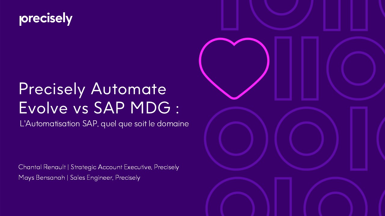 Precisely Automate Evolve vs SAP MDG - L'Automatisation SAP, quel que soit le domaine