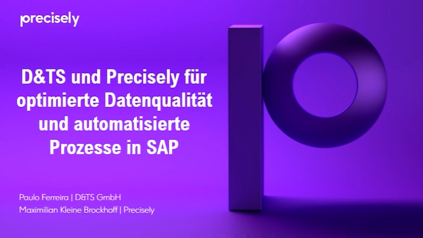 D&TS und Precisely für optimierte Datenqualität und automatisierte Prozesse in SAP