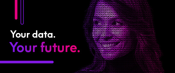 Your data. Your future.