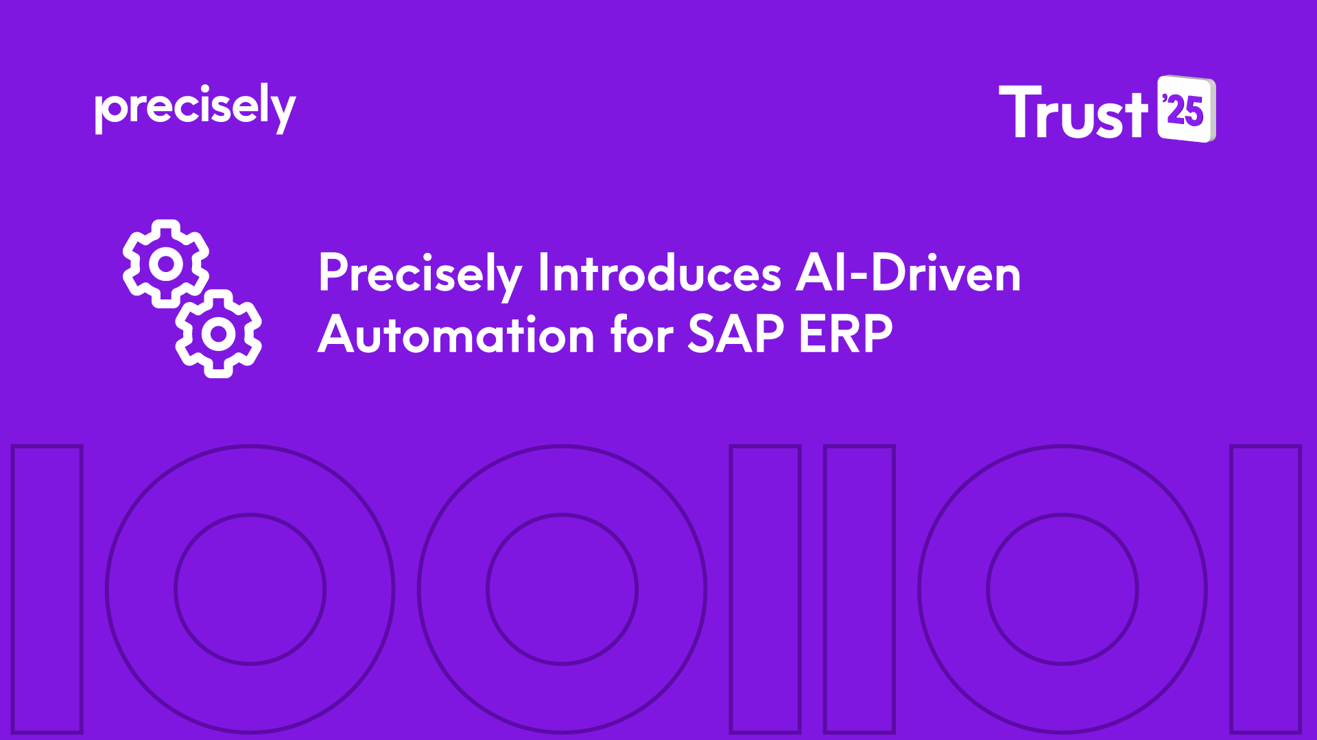 Precisely Introduces AI-Driven Automation for SAP ERP Precisely Introduces AI-Driven Automation for SAP ERP