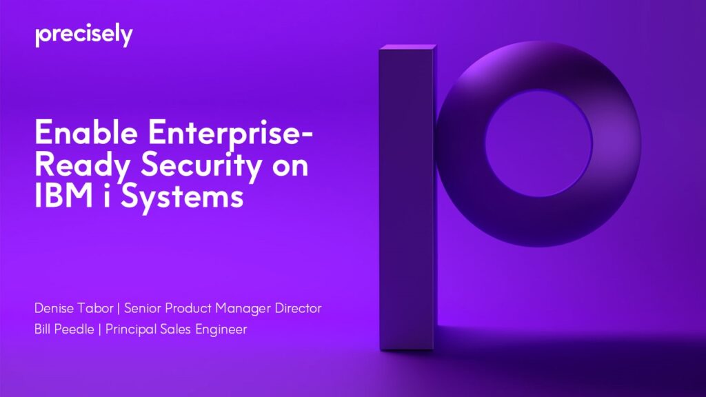 Enable Enterprise-Ready Security on IBM i Systems
