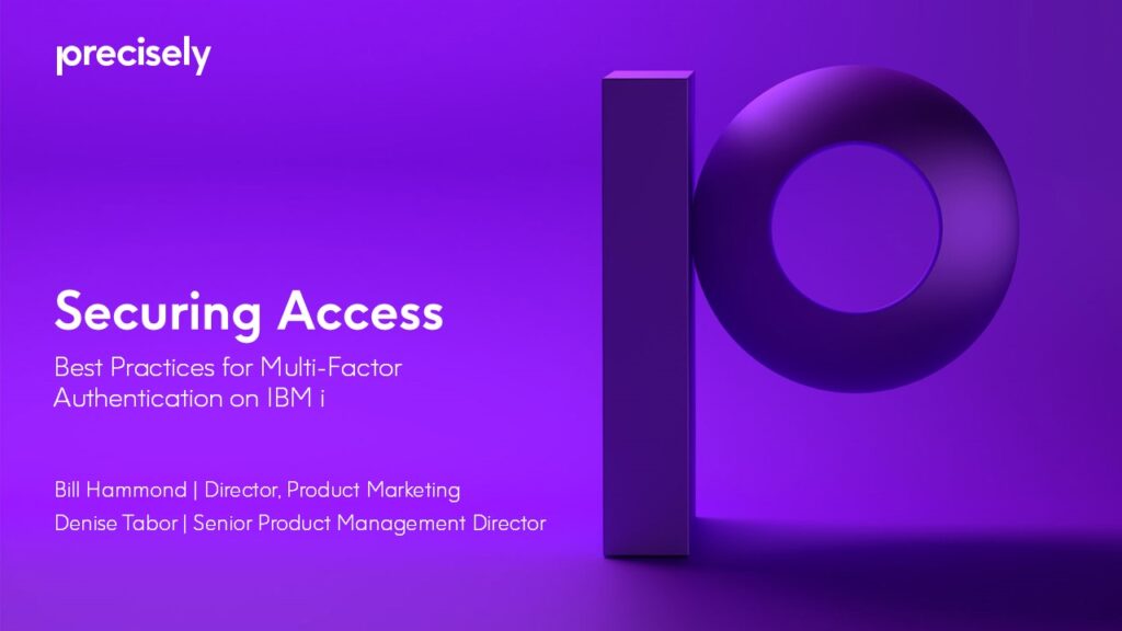 Securing Access - Best Practices for Multi-Factor Authentication on IBM i