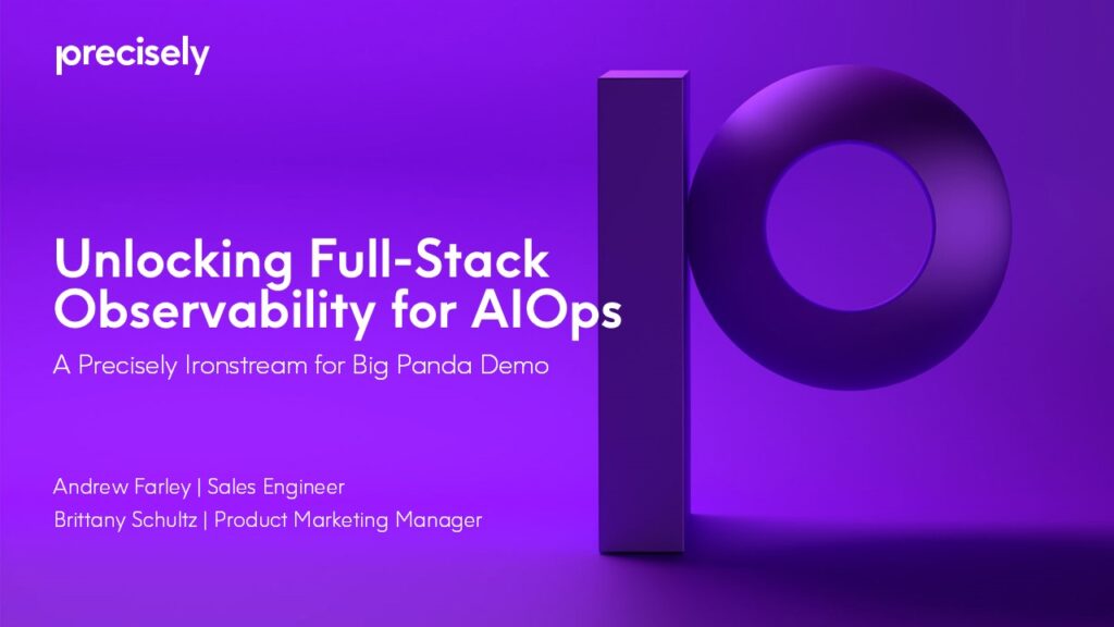 Unlocking Full-Stack Observability for AIOps - A Precisely Ironstream for Big Panda Demo