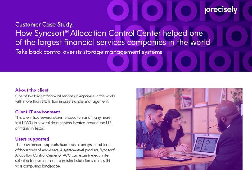 How SyncsortTM Allocation Control Center helped one of the largest financial services companies in the world - Precisely