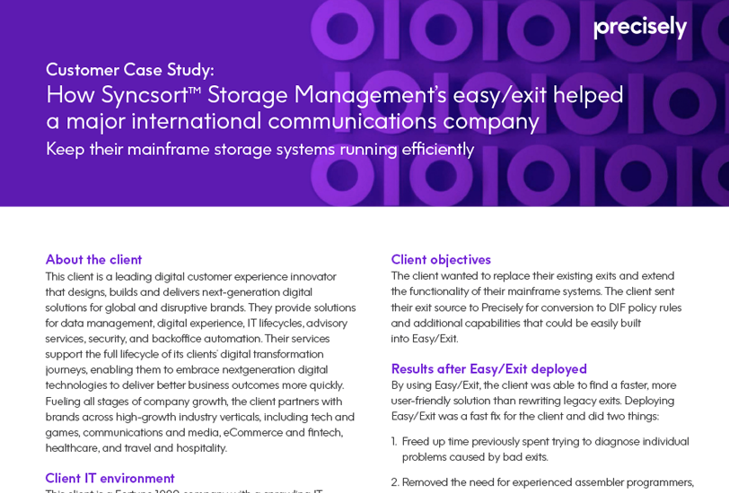 How SyncsortTM Storage Management’s easy/exit helped a major international communications company - Precisely