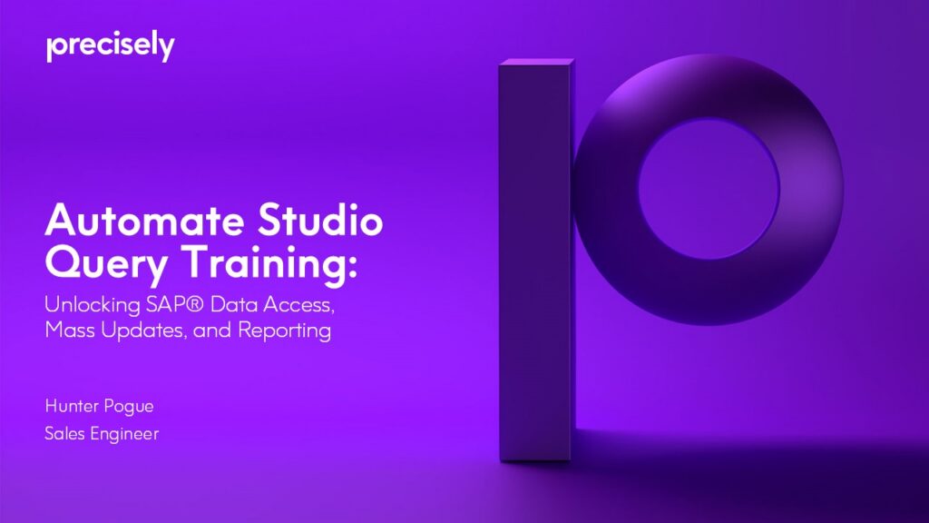 Automate Studio Query Training Unlocking SAP® Data Access, Mass Updates, And Reporting