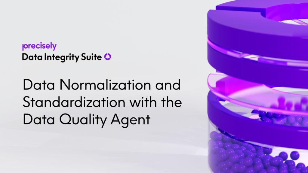 Data normalization and standardization with the data quality agent from Precisely