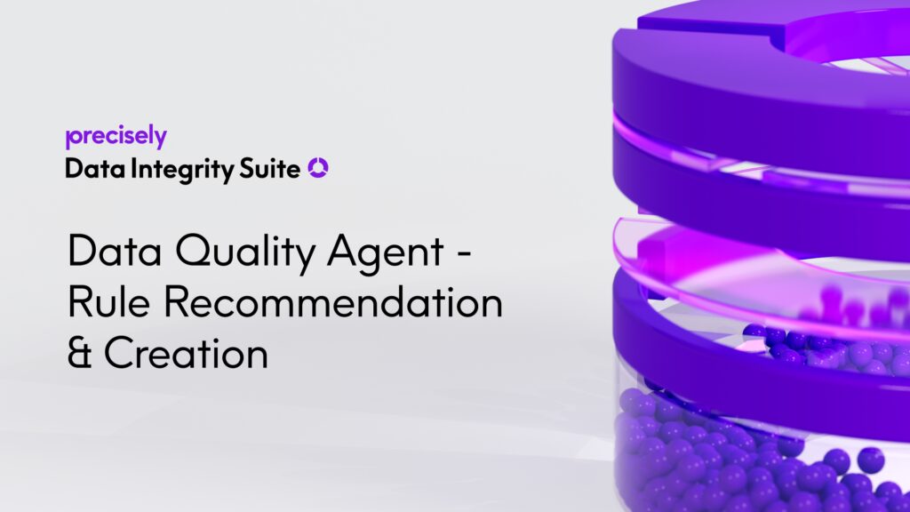Data Quality Agent - Rule Recommendation Creation - Precisely