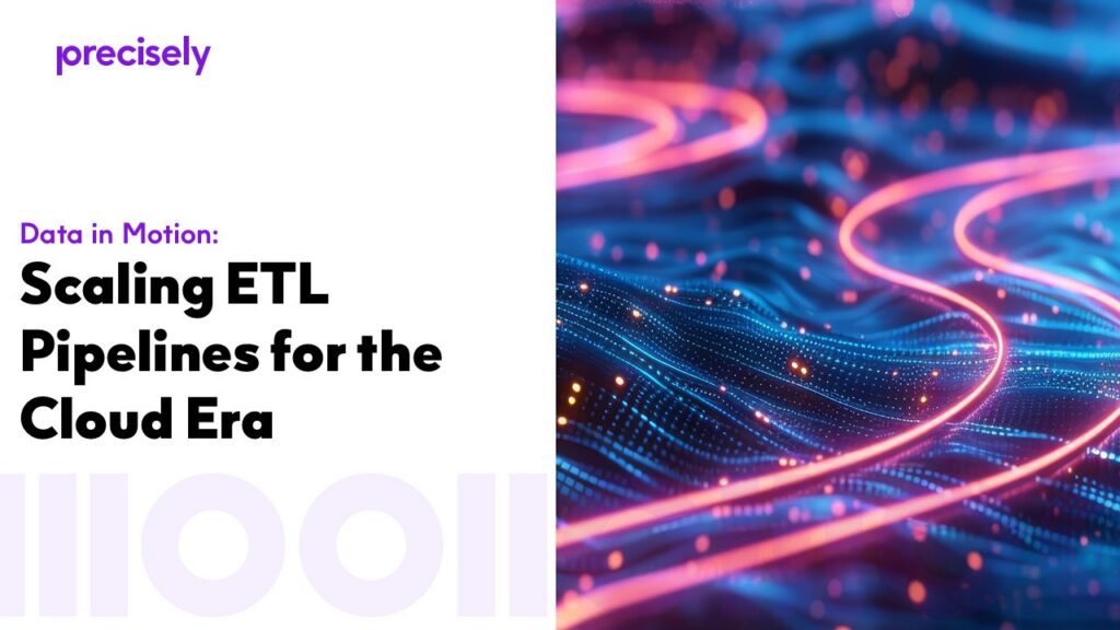 Data in Motion - Scaling ETL Pipelines for the Cloud Era