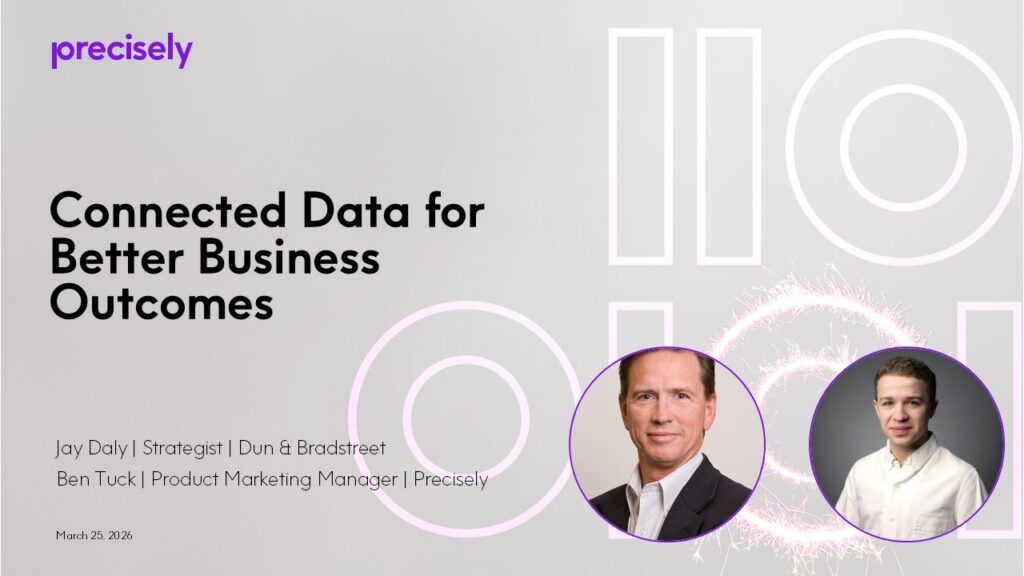 Dun & Bradstreet + Precisely - Connected Data for Better Business Outcomes