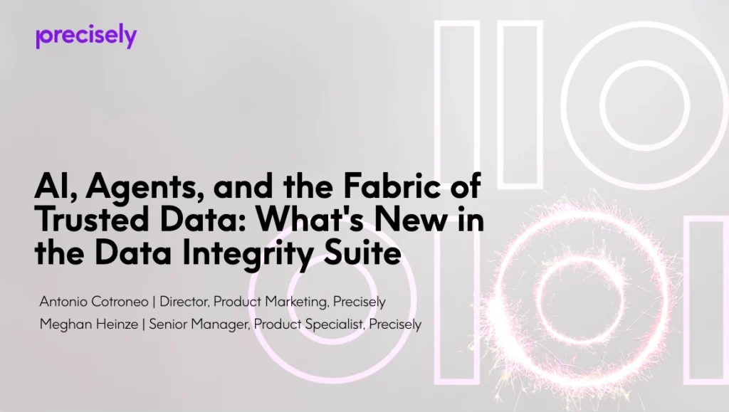 AI, Agents, and the Fabric of Trusted Data - What's New in the Data Integrity Suite