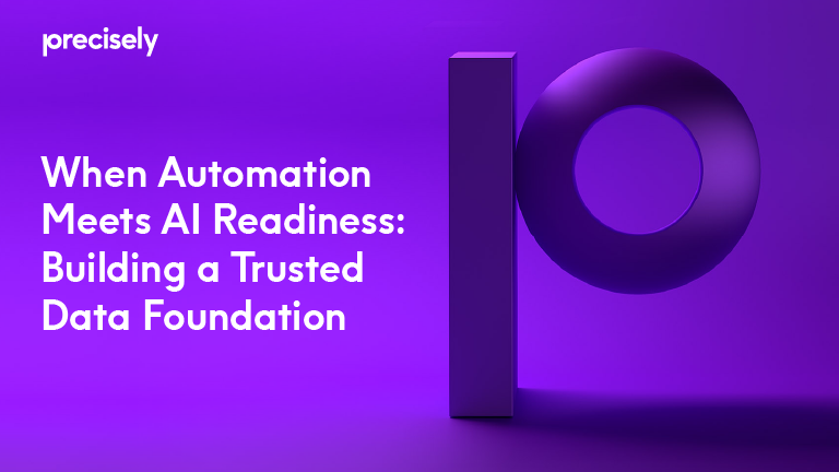 When Automation Meets AI Readiness: Building a Trusted Data Foundation