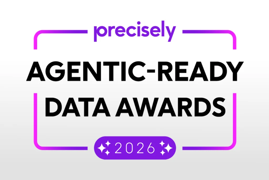 Announcing the 2026 Precisely Agentic‑Ready Data Awards