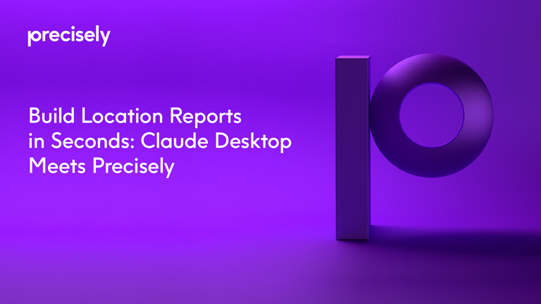 MCP Server - Build Location Reports in Seconds: Claude Desktop Meets Precisely