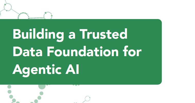 Building a Trusted Data Foundation for Agentic AI