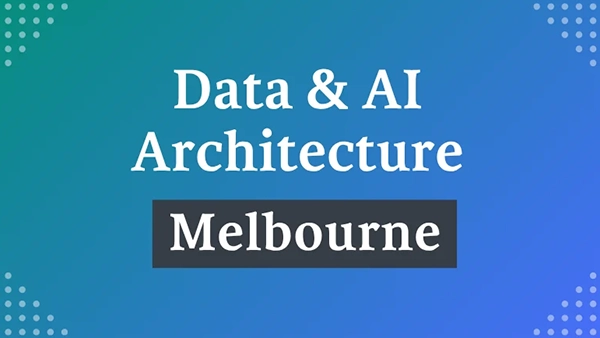Data & AI Architecture Melbourne