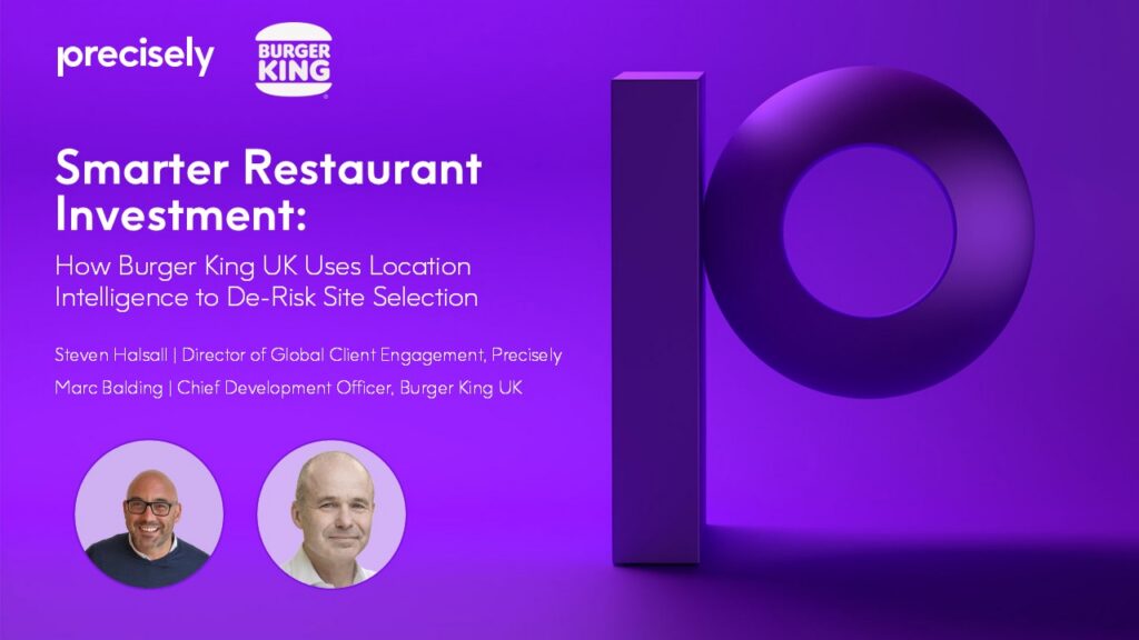 Smarter Restaurant Investment - How Burger King UK Uses Location Intelligence to De-Risk Site Selection